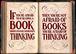 Books help you to think, learn, and grow.