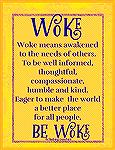 What is your definition of woke?